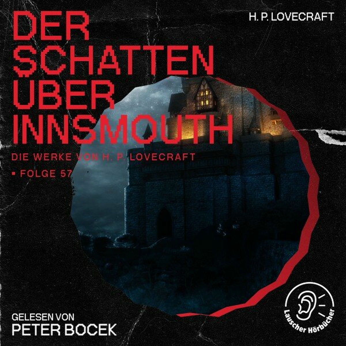 Album cover of Der Schatten über Innsmouth (Die Werke von H. P. Lovecraft, Folge 57)