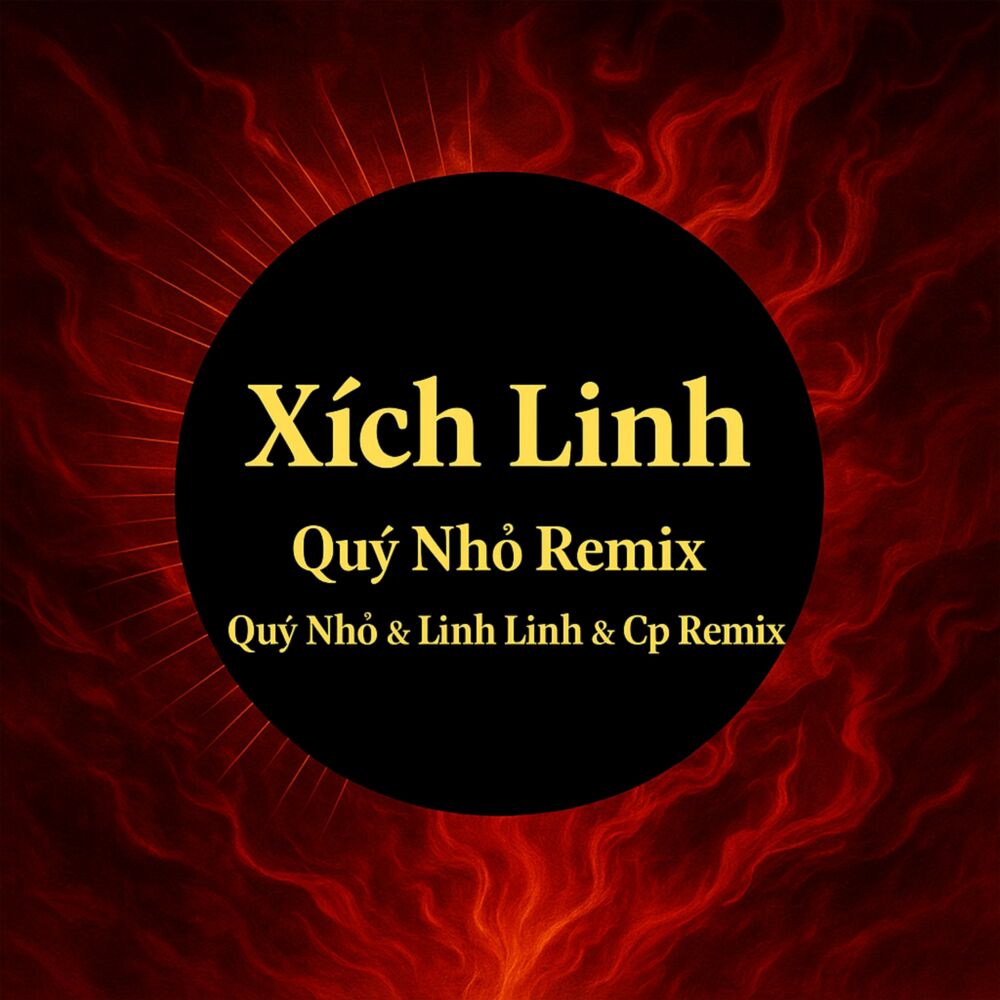 Picture of Xích Linh (Quý Nhỏ Remix)