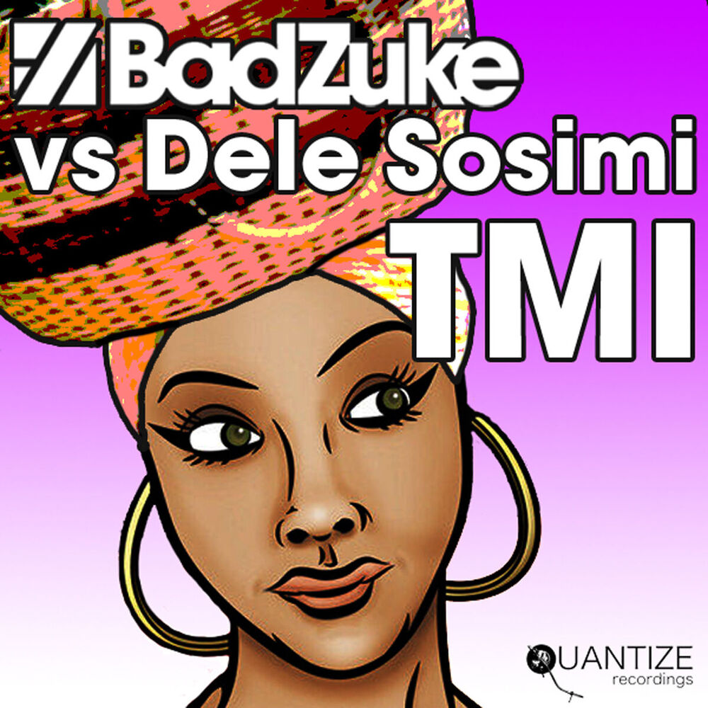 Picture of TMI (Too Much Information) [Bad Zuke vs Dele Sosimi]