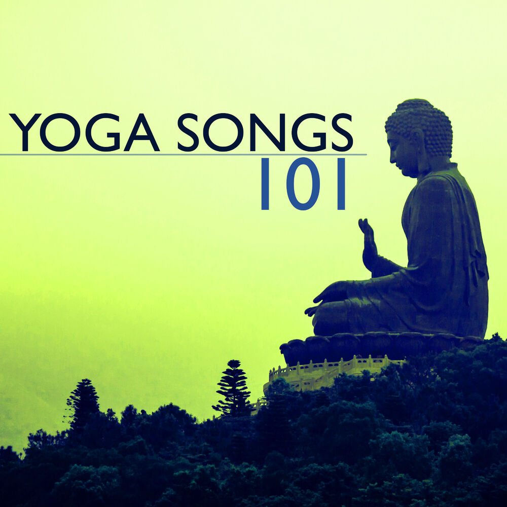 Picture of Yoga Songs 101 - Music for Yoga Classes, Morning Routine and Evening Mindfulness Meditations