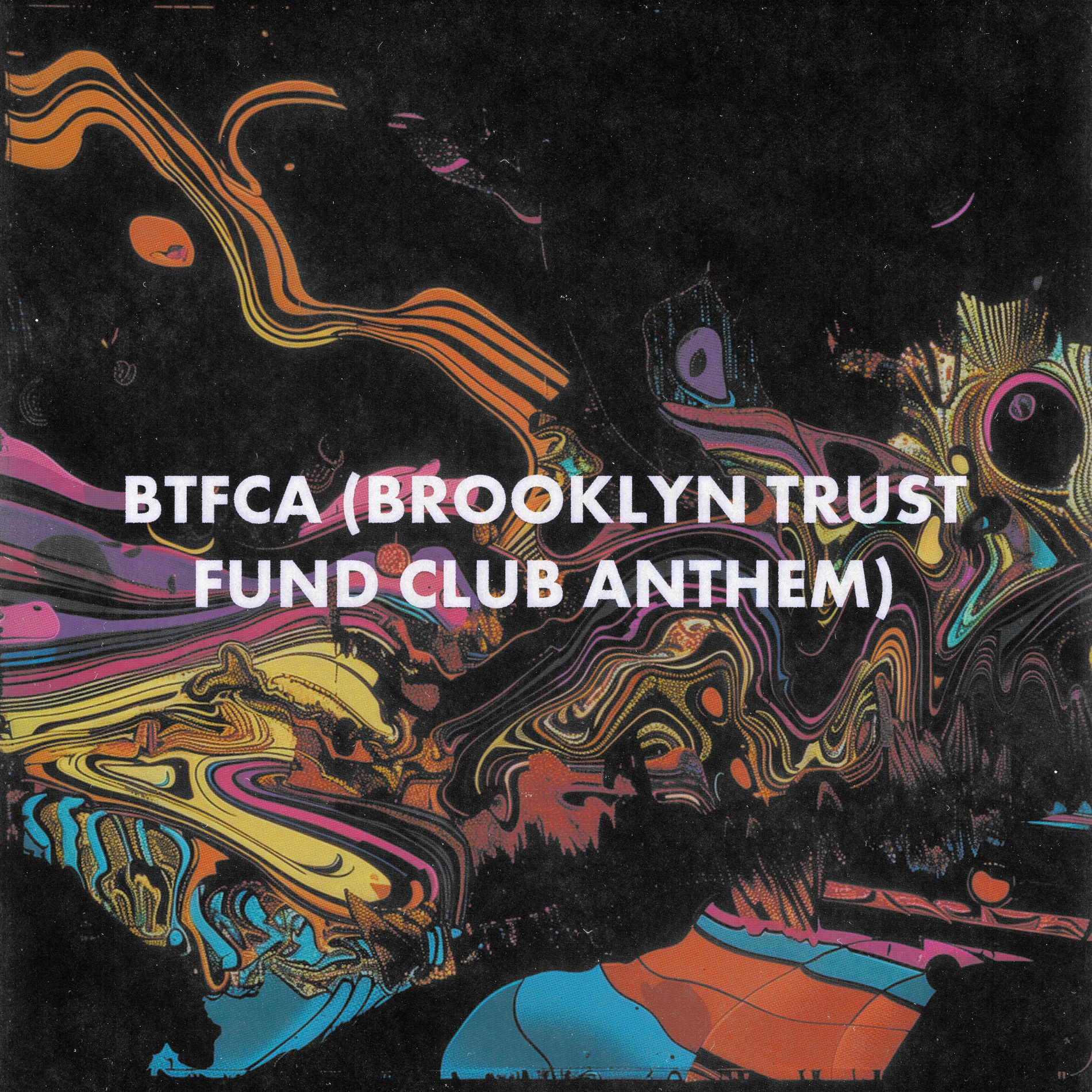 Album cover of BTFCA (Brooklyn Trust Fund Club Anthem)