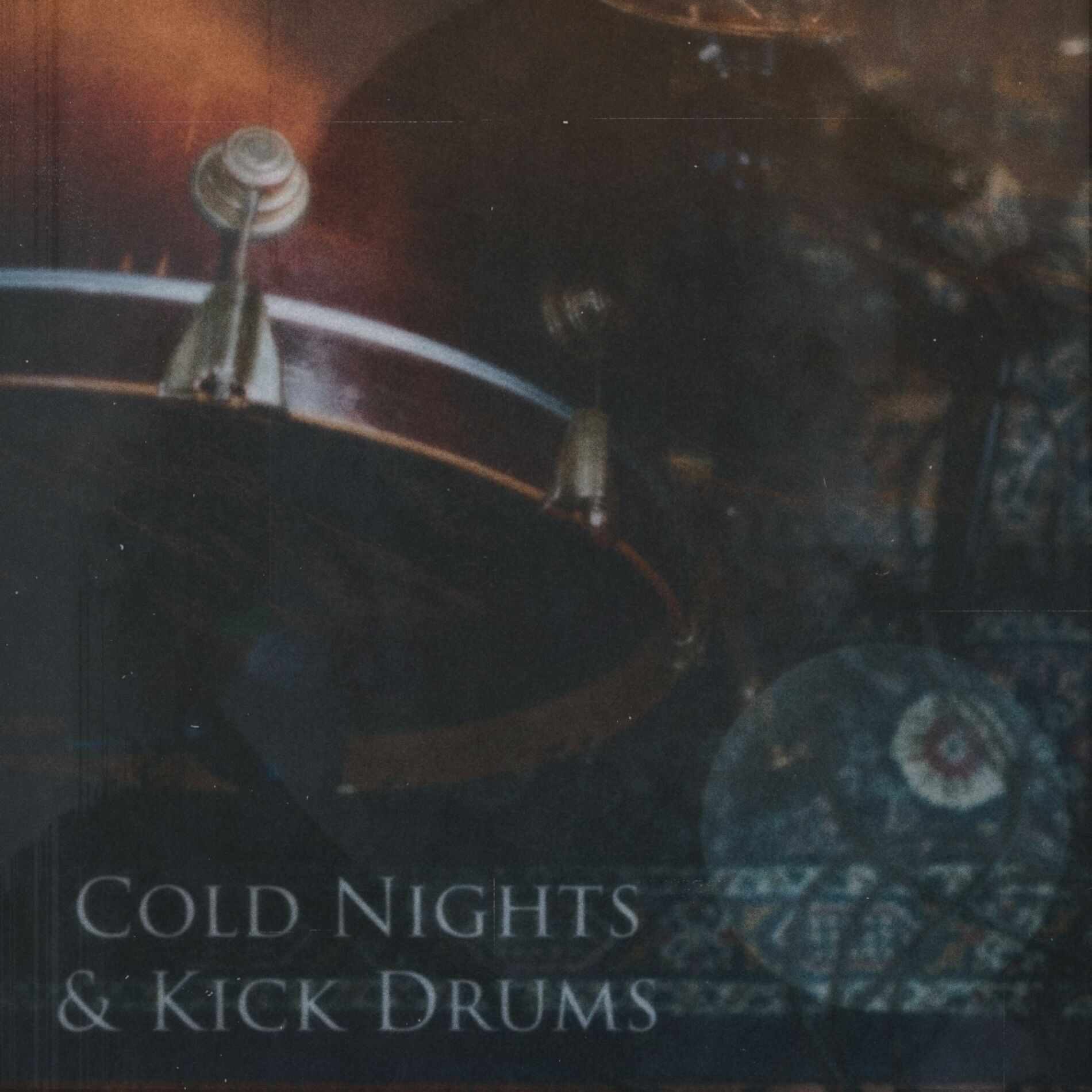 Album cover of Cold Nights & Kick Drums