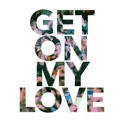 Cover of Get On My Love