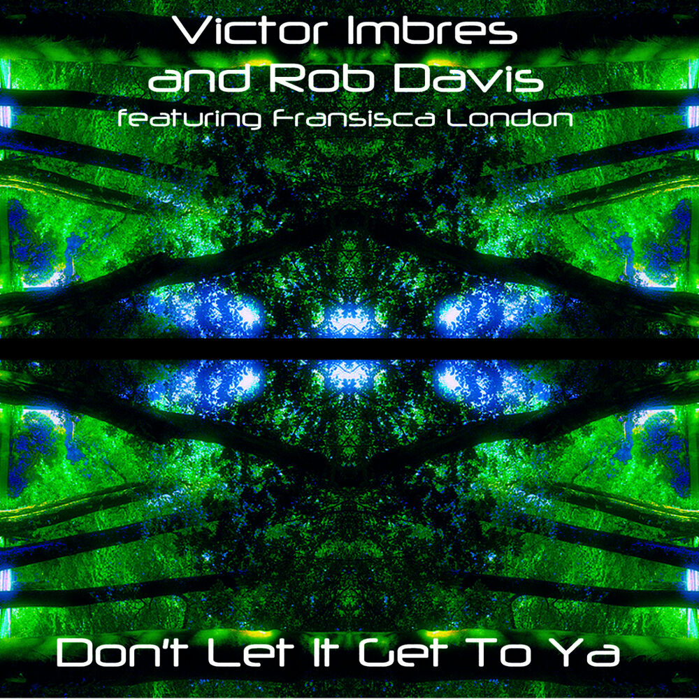 Picture of Don't Let It Get To Ya