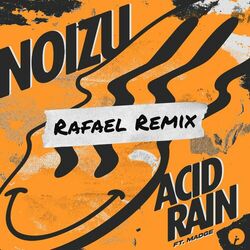 Acid Rain (Rafael Remix)