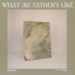 Cover of What My Father's Like