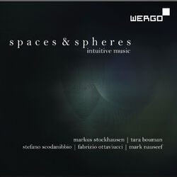 Cover of Stockhausen, Bouman, Scodanibbio, Nauseef & Ottaviucci: Spaces & Spheres - Intuitive Music