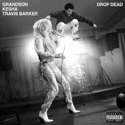 Cover of Drop Dead (with Kesha and Travis Barker)