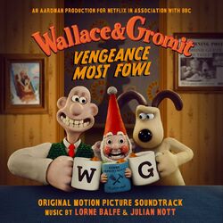 Cover of Wallace & Gromit: Vengeance Most Fowl (Original Motion Picture Soundtrack)