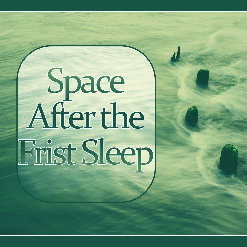 Picture of Space After the Frist Sleep - Sleep Meditation Music and Bedtime Songs to Help You Relax, Meditate, Rest, Destress