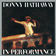 We Need You Right Now (Live at the Troubador, Los Angeles, CA) by Donny Hathaway album cover