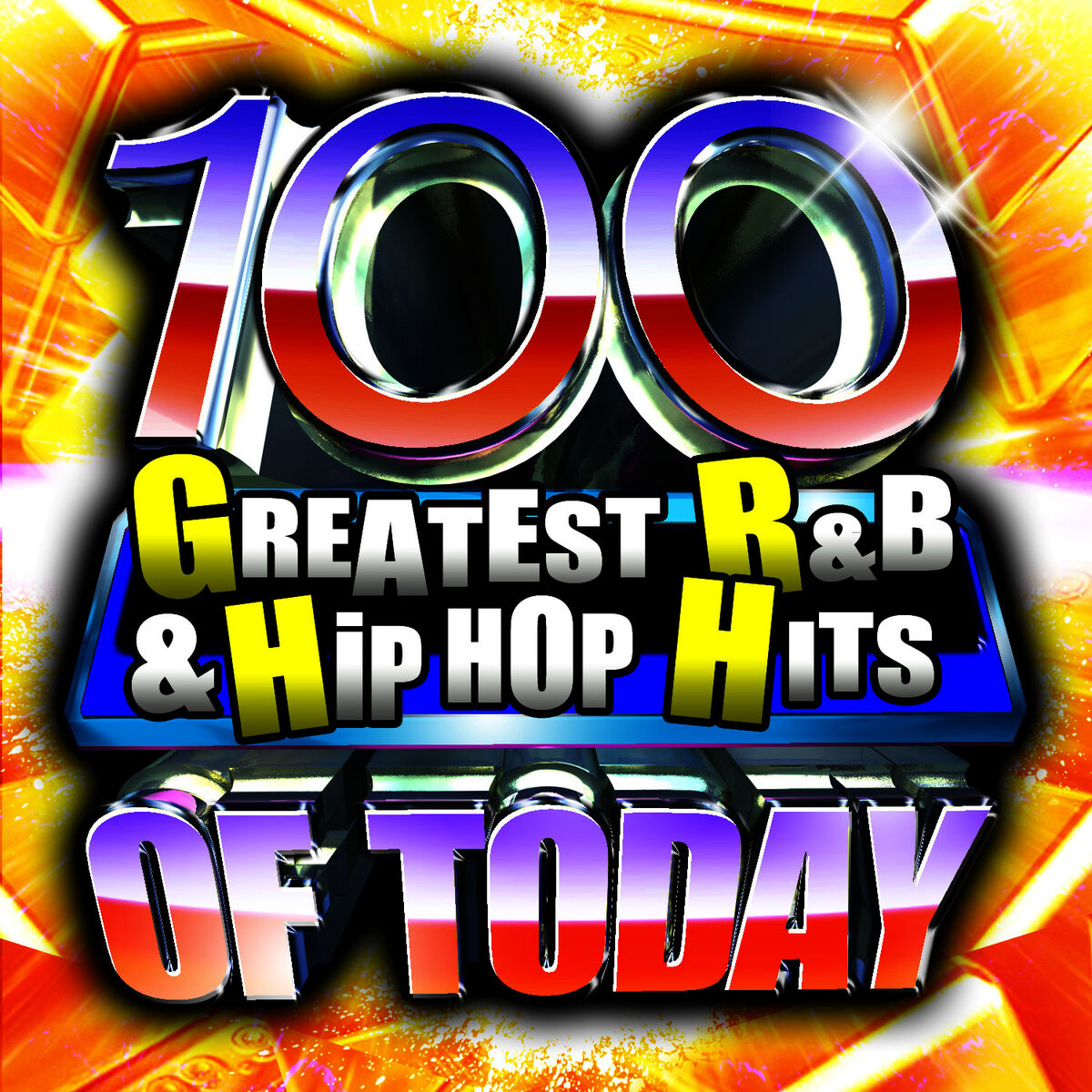 Album cover of 100 Greatest R&B & Hip Hop Hits Of Today!