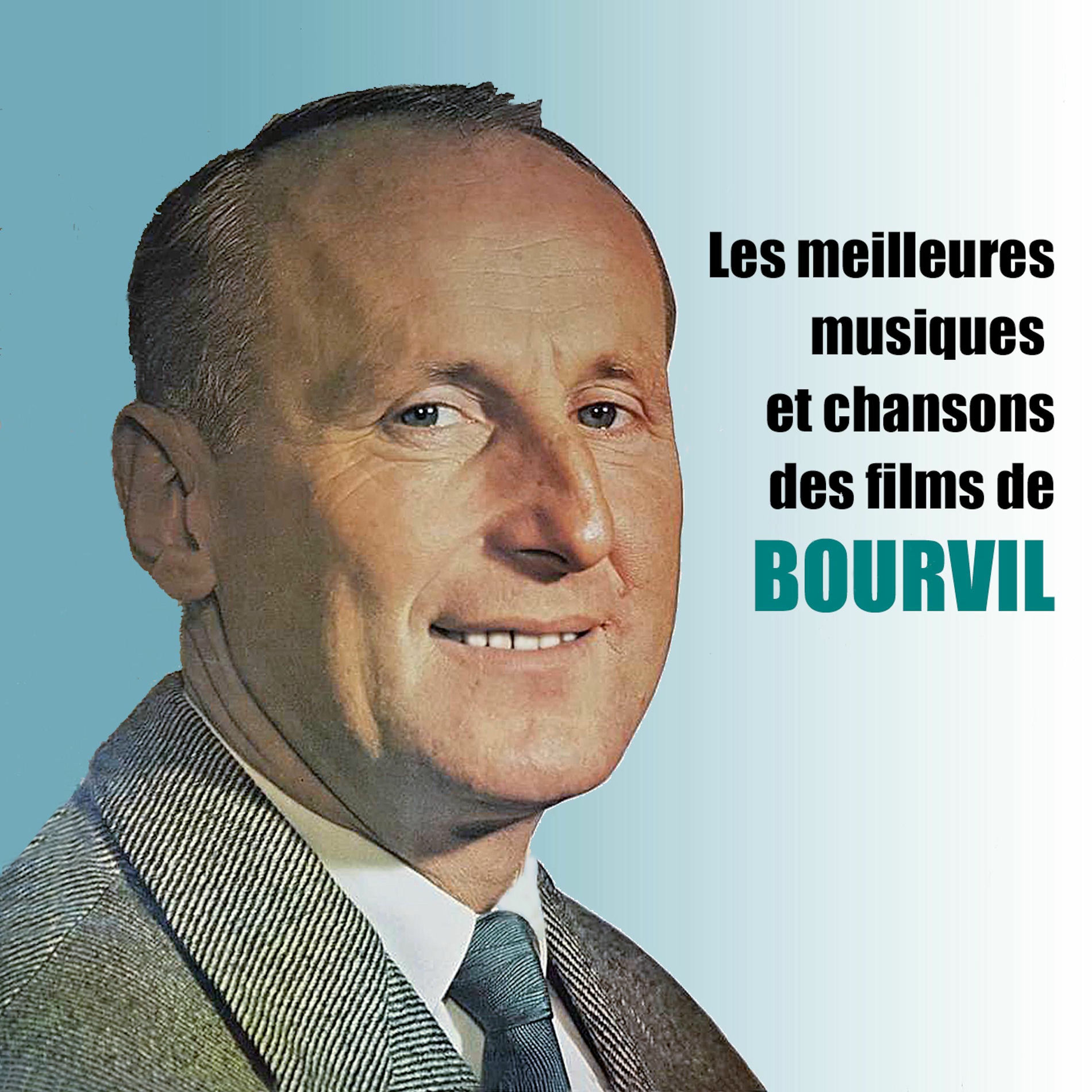 Album cover of Les meilleures musiques et chansons des films de BOURVIL