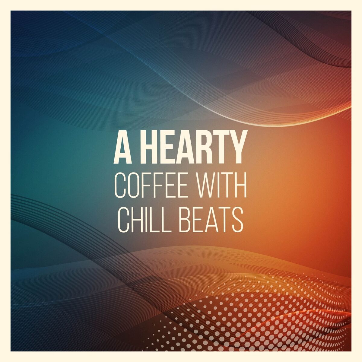 Album cover of A Hearty Coffee with Chill Beats