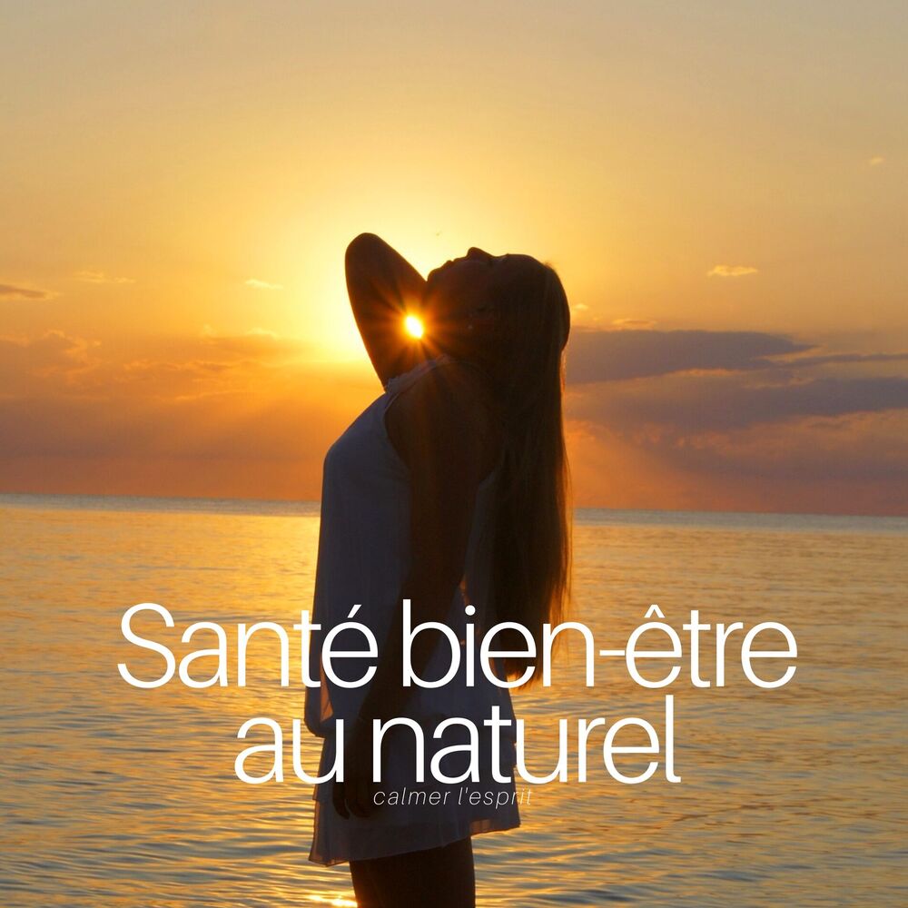 Picture of Santé bien-être au naturel - New age musique pour enfants et adultes, calmer l'esprit