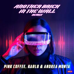Cover of Another Brick in the Wall (Karl8 & Andrea Monta Remix)