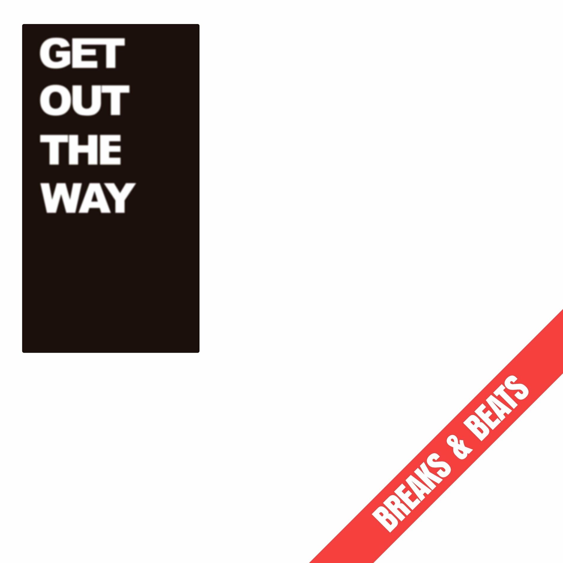 Album cover of Get out the Way - Breaks & Beats