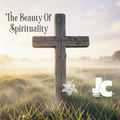 The Beauty Of Spirituality