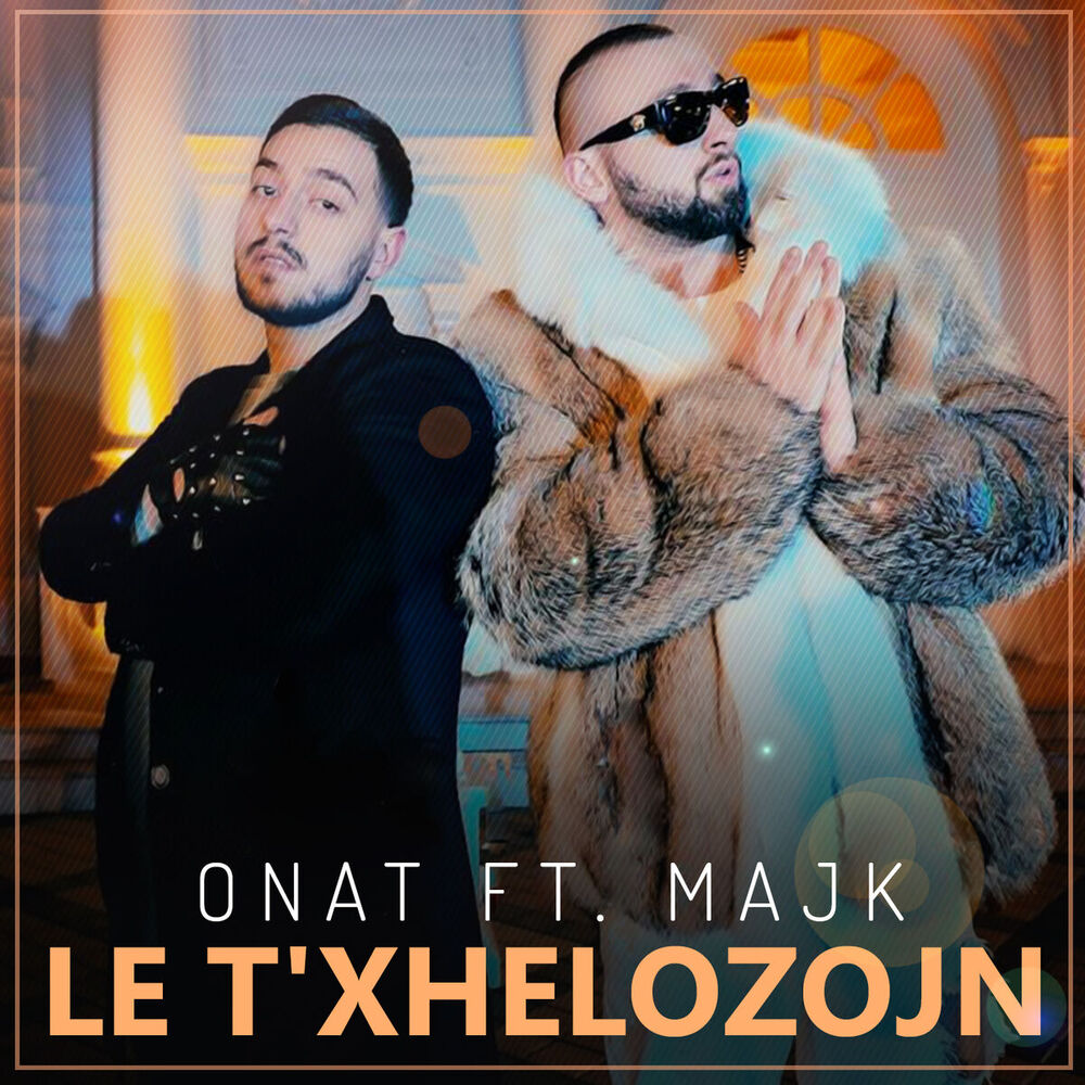 Picture of Onat ft. Majk - Le t'xhelozojn