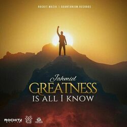 Cover of Greatness Is All I Know