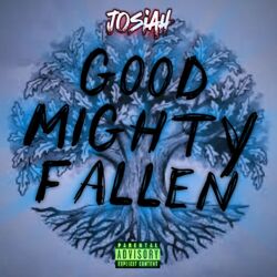 Cover of Good Mighty Fallen