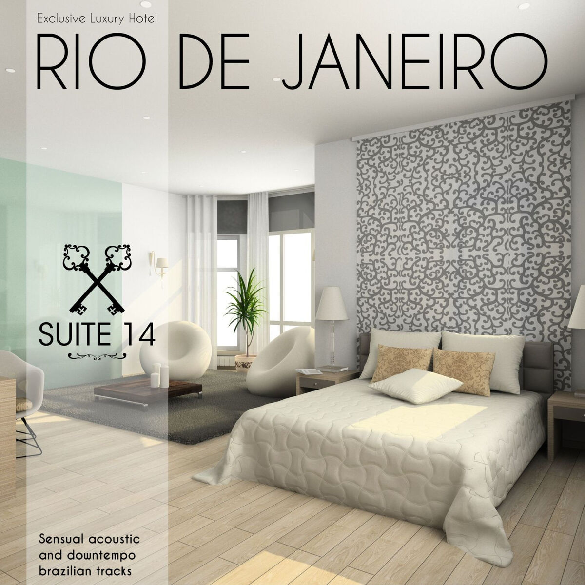 Album cover of Exclusive Luxury Hotel Rio De Janeiro - Suite N°14: Sensual Acoustic and Downtempo Brazilian Tracks