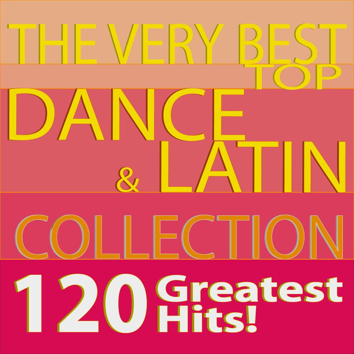 Album cover of The Very Best Top Dance & Latin Collection 120 Greatest Hits!