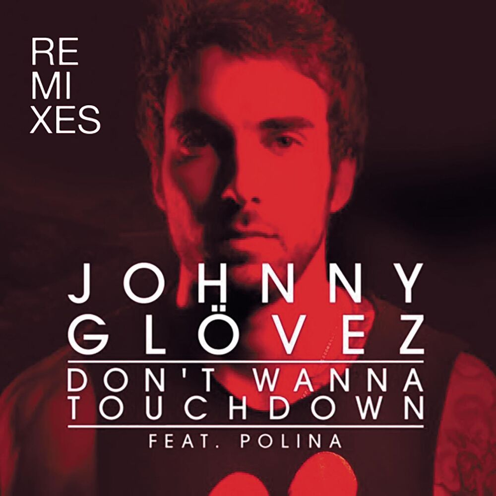 Picture of Don't Wanna Touchdown (feat. Polina) (Remix)