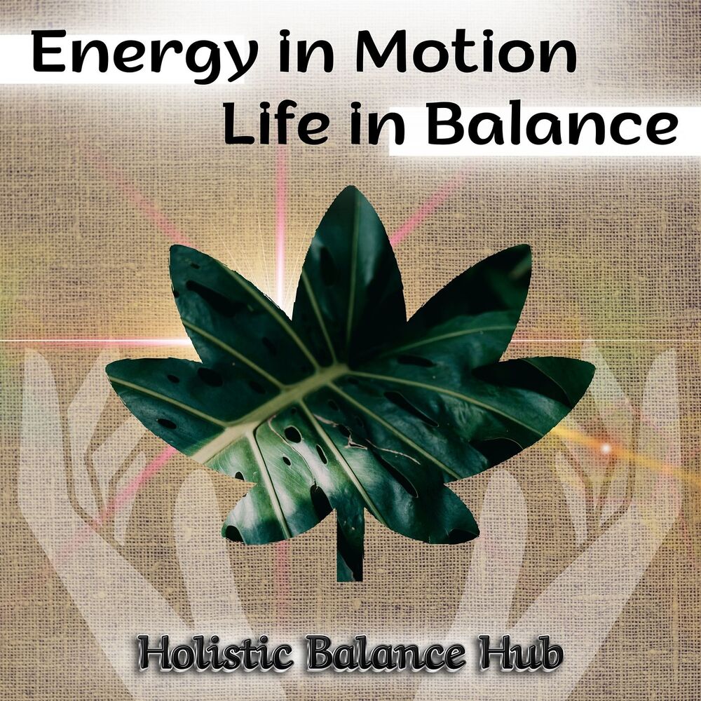 Picture of Energy in Motion, Life in Balance