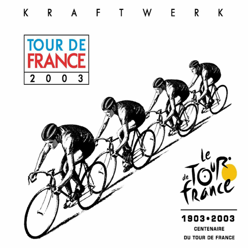 Kraftwerk - Tour de France 2003 | Deezer