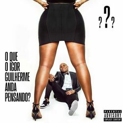 Cover of O Que O Igor Guilherme Anda Pensando ?
