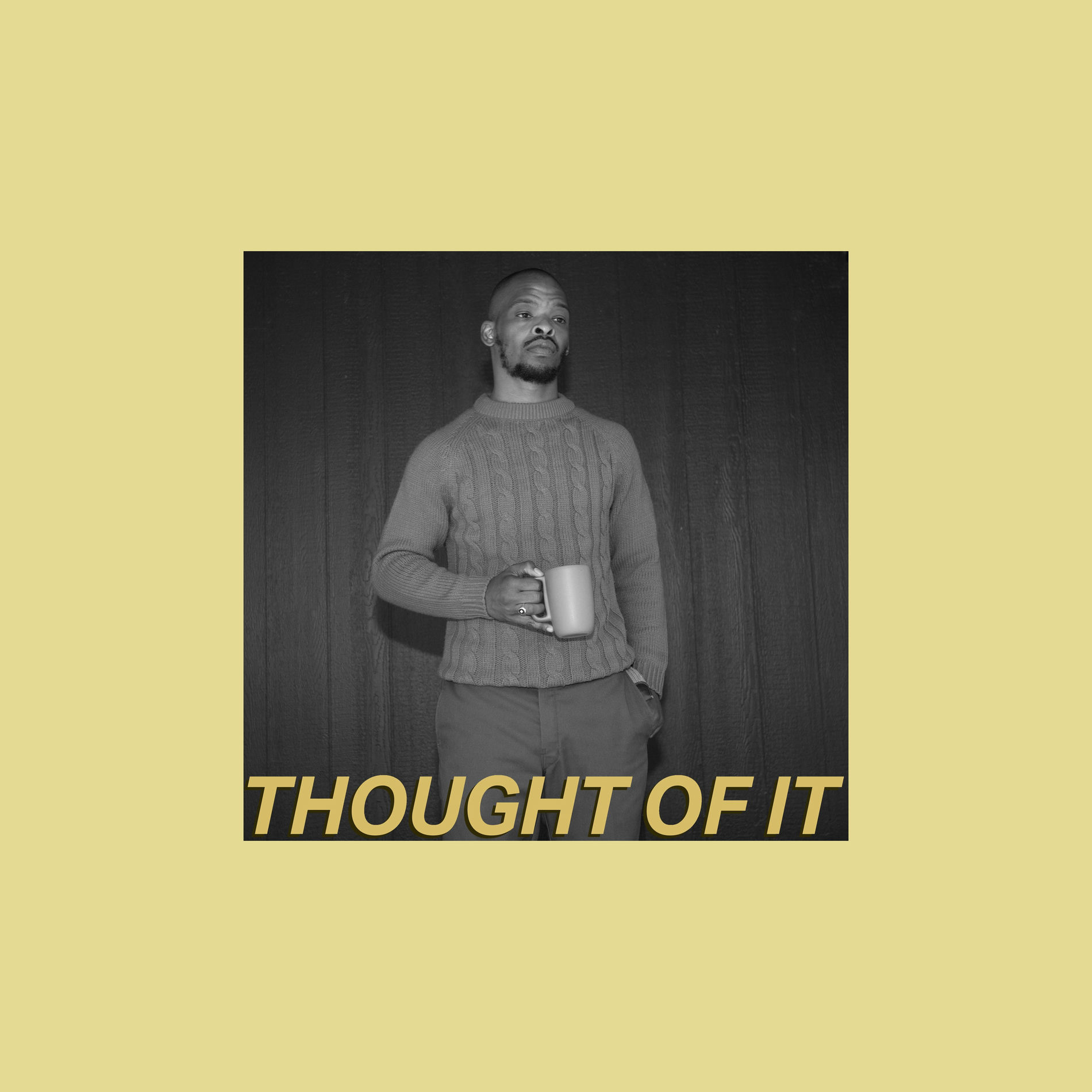 Album cover of Thought of It