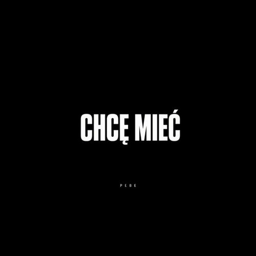 CHCĘ MIEĆ