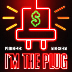 Cover of I'm the Plug (feat Mike Sherm)