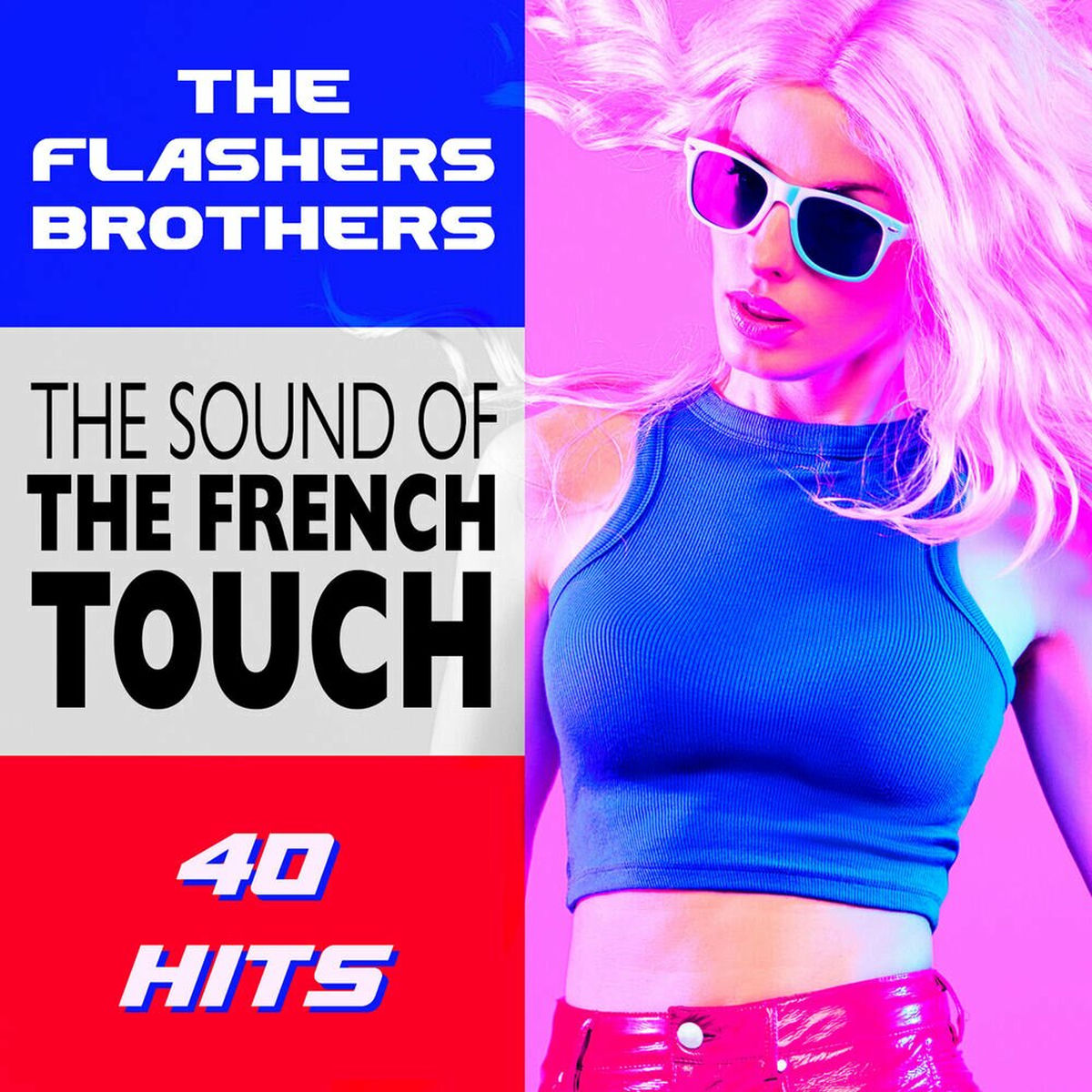 Album cover of The Sound of the French Touch - 40 Hits