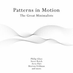 Cover of Patterns in Motion: The Great Minimalists