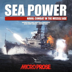Sea Power: Naval Combat in the Missile Age (Original Video Game Soundtrack) album cover