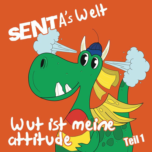 Senta's Welt - Folge 2: Wut ist meine attitude