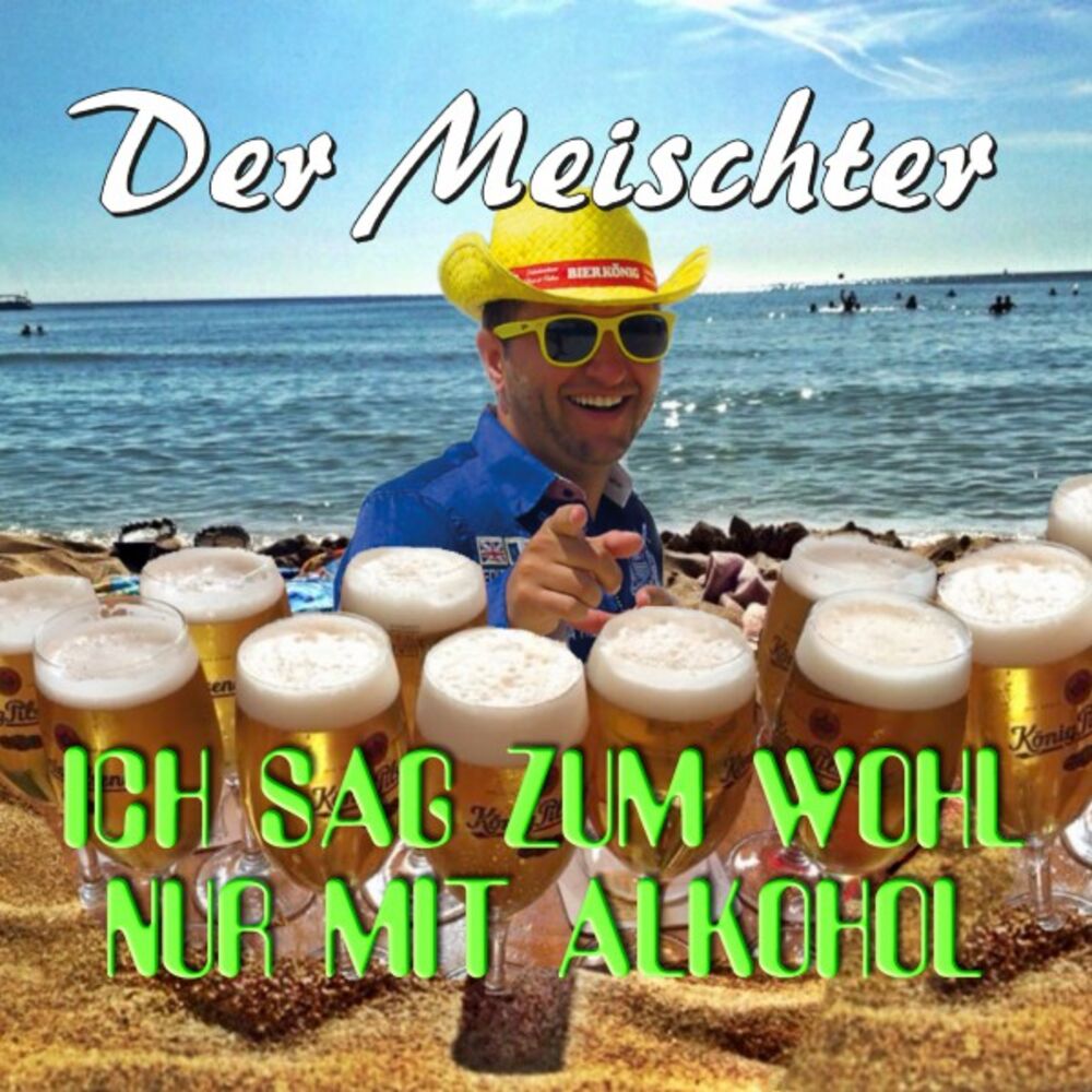 Picture of Ich sag zum Wohl nur mit Alkohol