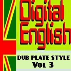 Cover of Digital English Presents Dub Plate Stlye, Vol. 3 (Remix Dub Plate Style)