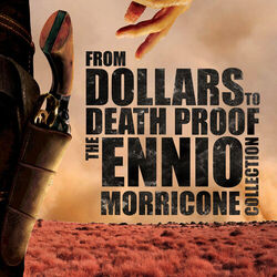 Cover of From Dollars to Death Proof - The Ennio Morricone Collection