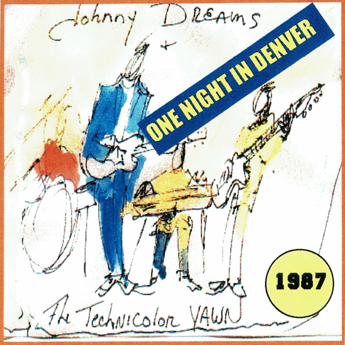 Album cover of Johnny Dreams & the Technicolor Yawn: One Night in Denver (Live)