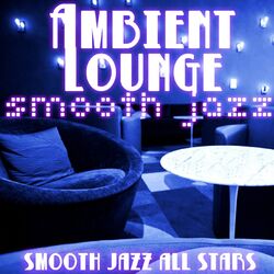 Cover of Ambient Lounge Smooth Jazz