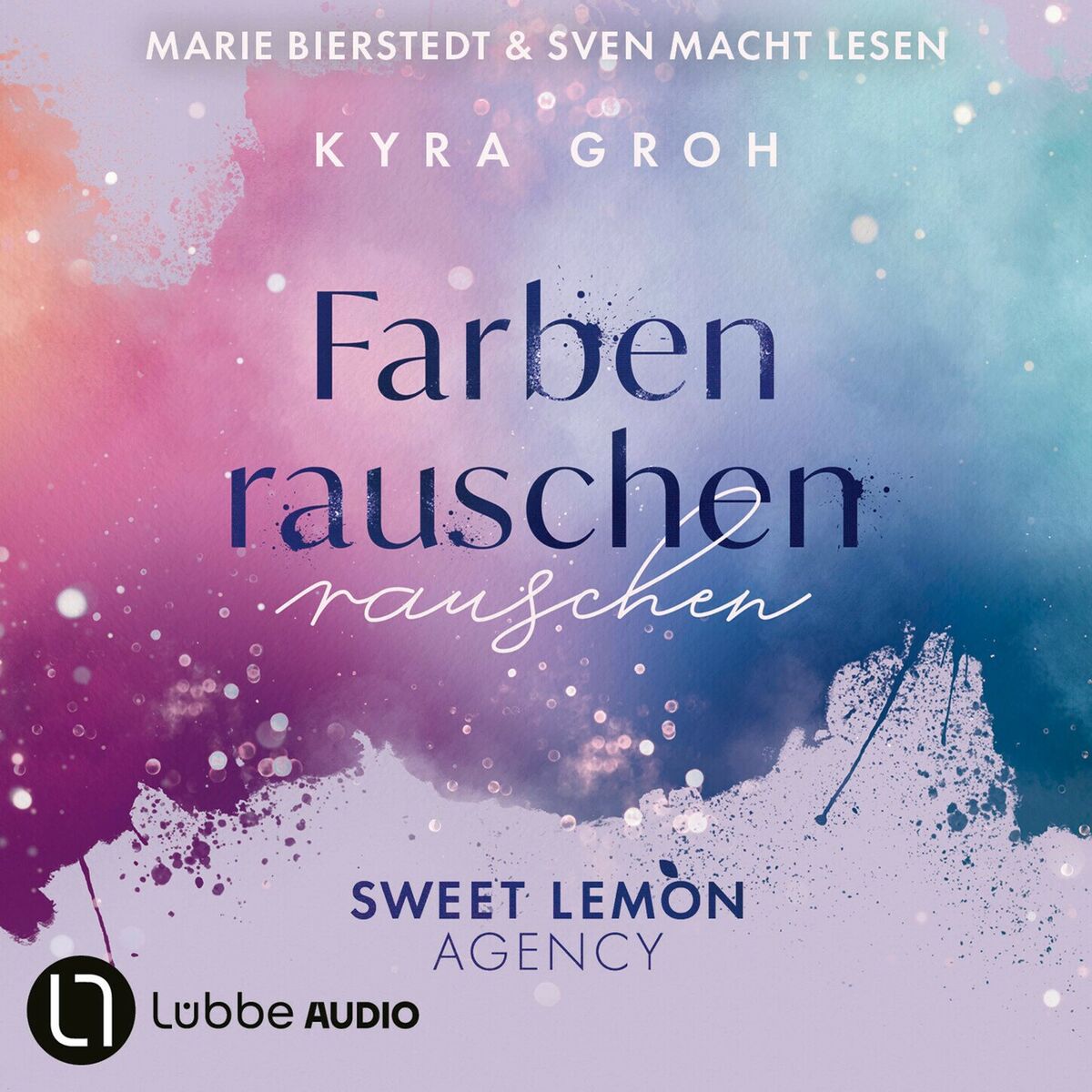 Album cover of Farbenrauschen - Sweet Lemon Agency, Teil 2 (Ungekürzt)