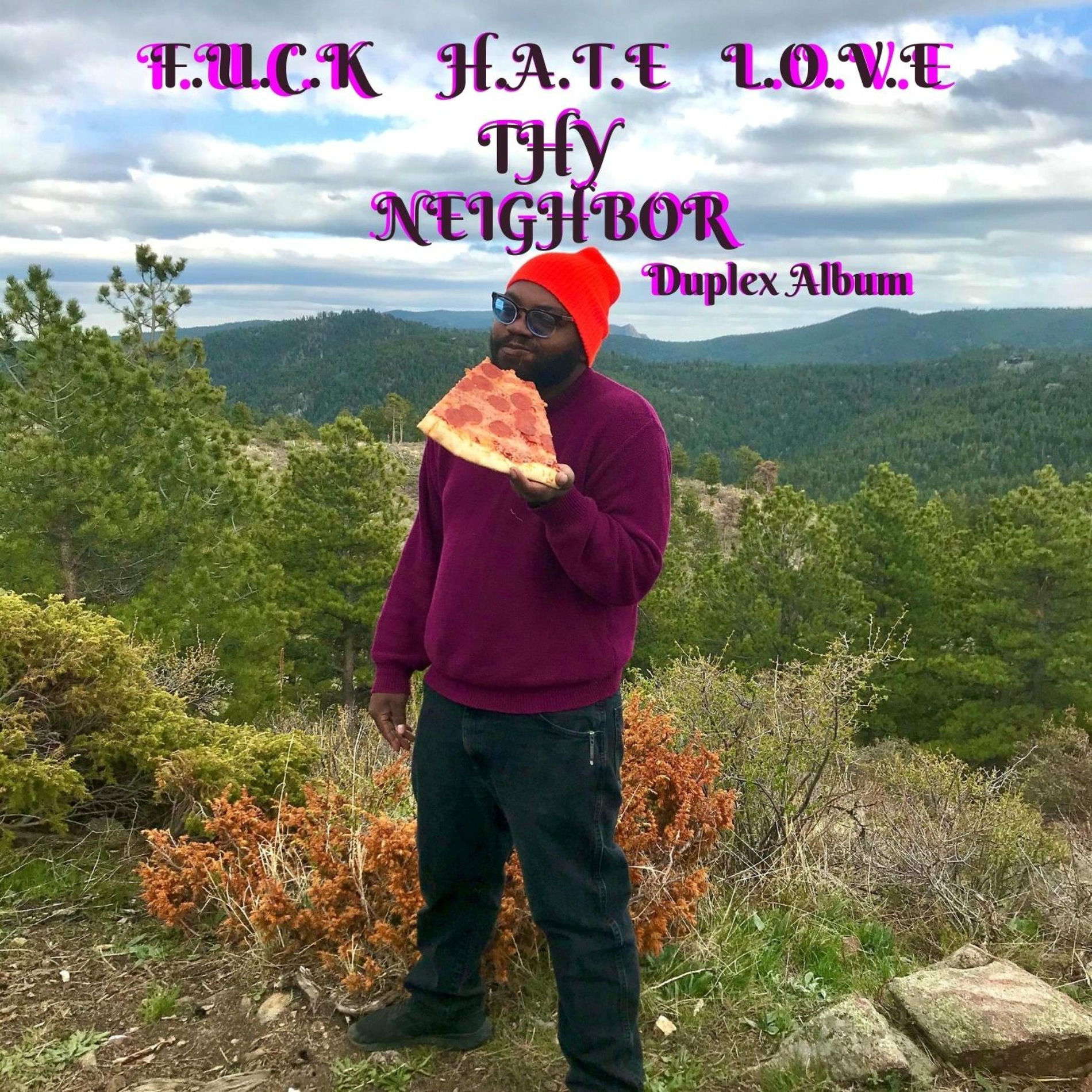 Album cover of F.U.C.K H.A.T.E L.O.V.E THY Neighbor (Duplex Album)
