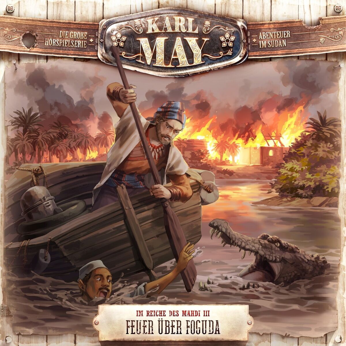 Album cover of Folge 26: Im Reiche des Mahdi III: Feuer über Foguda