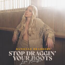 Cover of Stop Draggin' Your Boots (Live Acoustic)