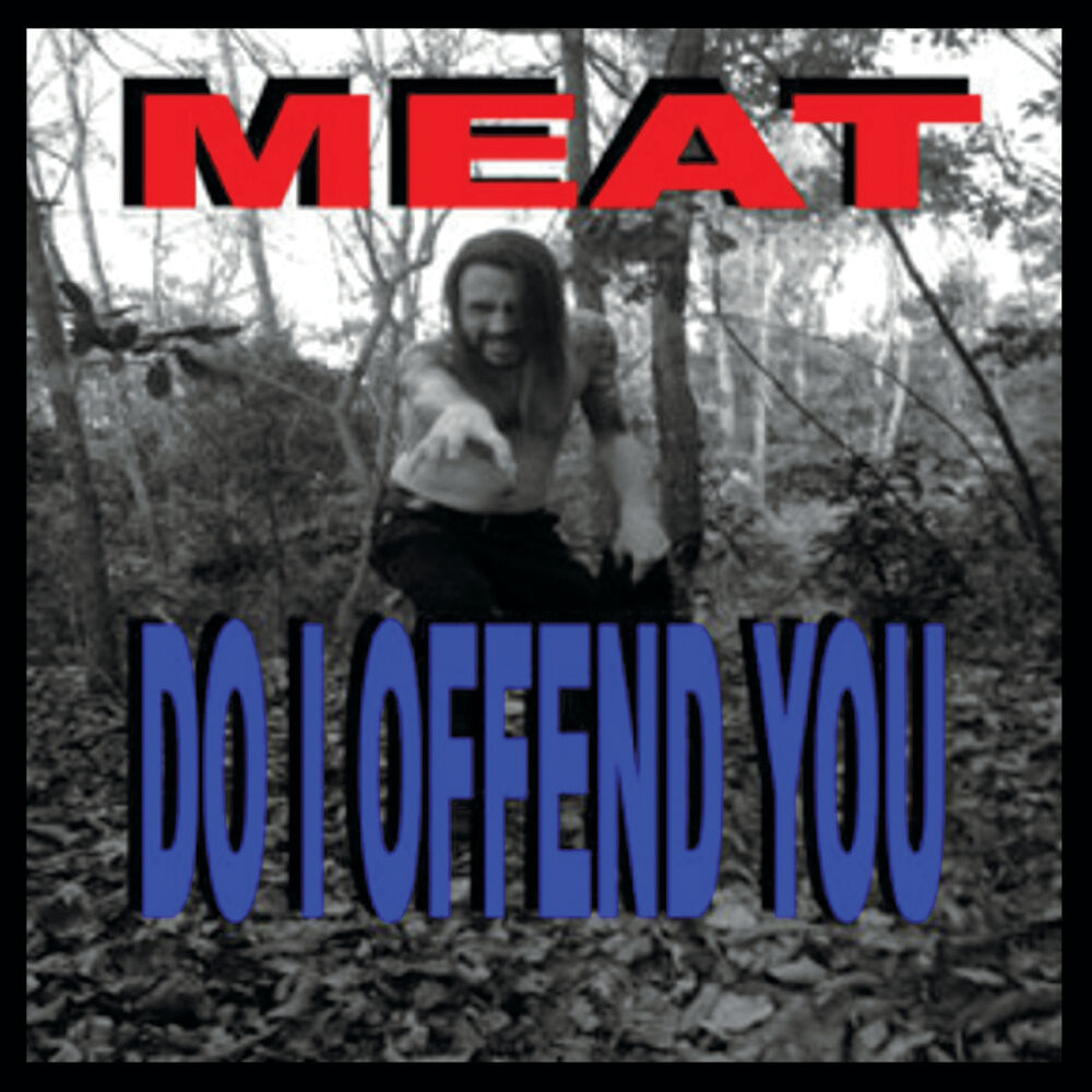 Picture of Do I Offend You