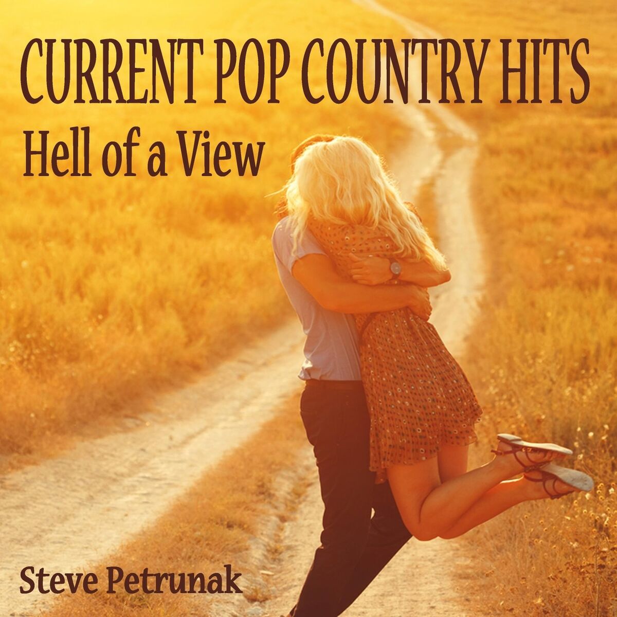 Album cover of Current Pop Country Hits: Hell of a View