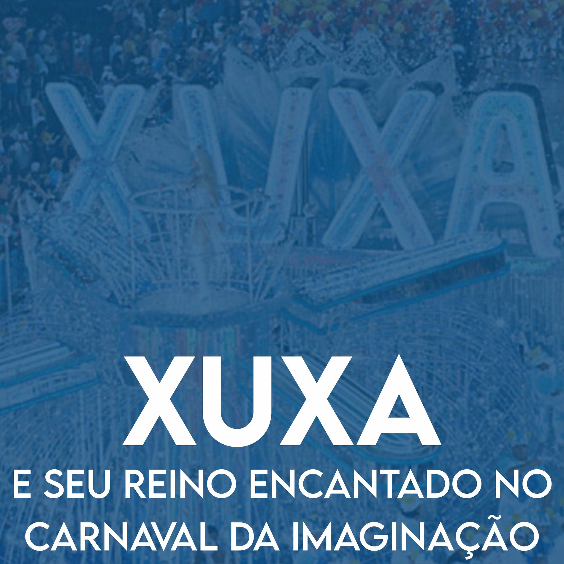 Album cover of Xuxa e Seu Reino Encantado no Carnaval da Imaginação